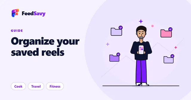 A person calmly organising saved reels into Cook, Travel and Fitness folders